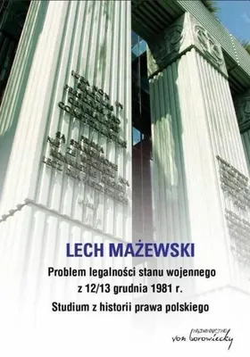 Produktbild von Problem legalnosci stanu wojennego z 12-13 grudnia 1981 r.