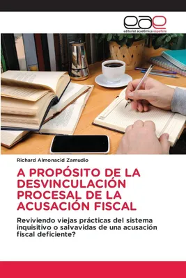 Produktbild von A Propósito De La Desvinculación Procesal De La Acusación Fiscal