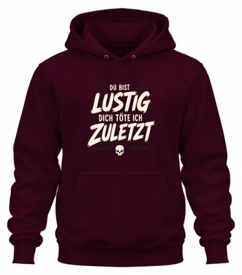 Obrázok produktu pre "Si zábavný, zabijem ťa," sarkastická mikina s kapucňou, bordová, veľkosť XL