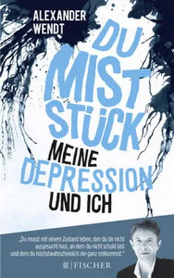 Image de Du Miststück - Meine Depression und ich