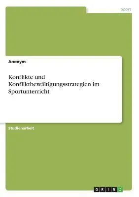 Produktbild von Konflikte und Konfliktbewältigungsstrategien im Sportunterricht