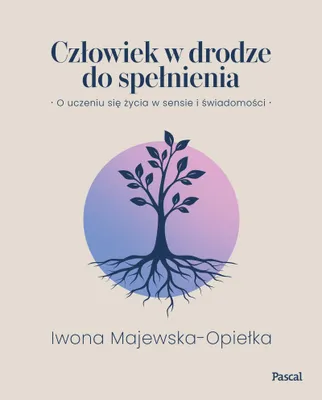 Immagine prodotto di Człowiek w drodze do spełnienia. O uczeniu się życia w sensie i świadomości