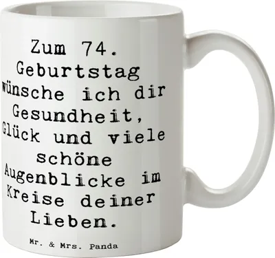 Produktbild von Mr. & Mrs. Panda Tasse Spruch 74. Geburtstag - Weiß - Geschenk, Glückwünsche, Pott, Geburtstagsglück, liebevoller, schöne, Becher, Kaffeetasse, Glückwunsch, Kaffeebecher