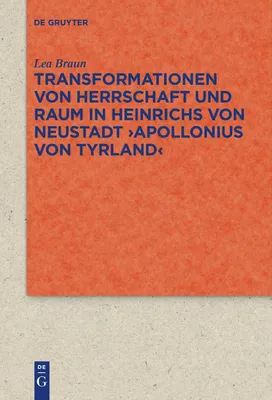 Produktbild von Transformationen von Herrschaft und Raum in Heinrichs von Neustadt ¿Apollonius von Tyrland¿