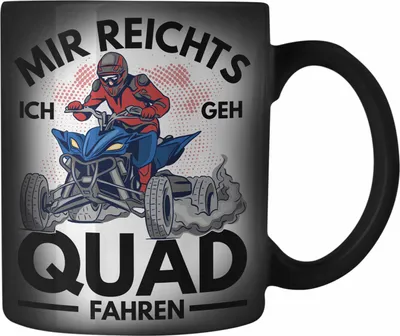 Produktbild von Trendation - Mir Reichts Ich Geh Quad Fahren Farbwechsel Zauber-Tasse Quadfahrer 4x4 Quad Bike Spruch Geschenk (Schwarz)