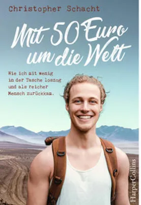 Obrázek produktu pro Mit 50 Euro um die Welt - Wie ich mit wenig in der Tasche loszog und als reicher Mensch zurückkam