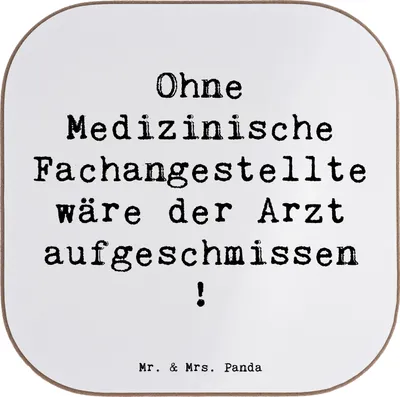 Produktbild von Mr. & Mrs. Panda Tassenuntersetzer Spruch Medizinische Fachangestellte - Weiß - Geschenk, bieruntersetzer, Arzt aufgeschmissen, Ohne wäre der aufgeschmissen!, Arztpraxis