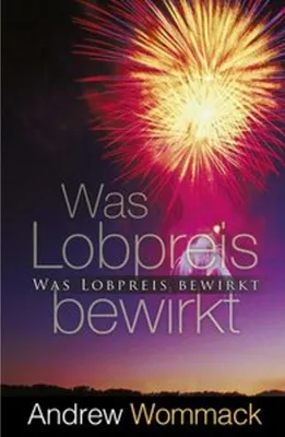 Obrázok produktu pre Was Lobpreis bewirkt