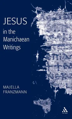 Produktbild von Jesus in the Manichaean Writings