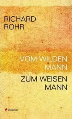 Produktbild von Vom wilden Mann zum weisen Mann