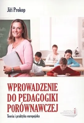 Zdjęcie produktu dla Wprowadzenie do pedagogiki porownawczej
