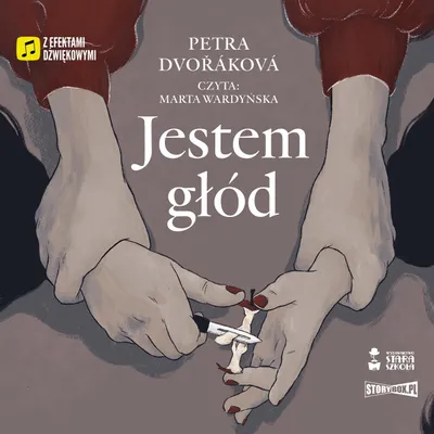 Zdjęcie produktu dla Audiobook Jestem głód - Petra Dvorakova Storybox