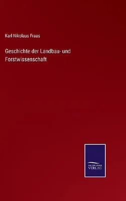 Produktbild von Geschichte der Landbau- und Forstwissenschaft