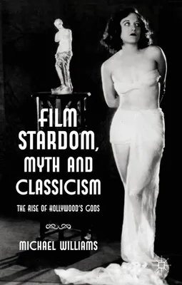 Obrázek produktu pro Film Stardom, Myth and Classicism