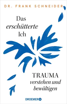 Cover: Das erschütterte Ich (Hardcover) von Frank Schneider