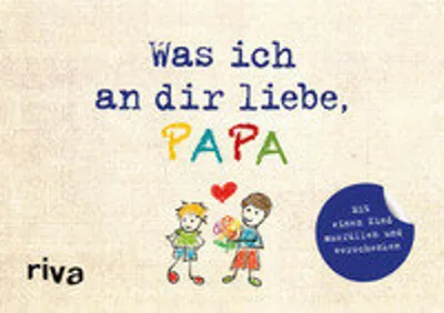 Produktbild von Was ich an dir liebe, Papa - Version für Kinder