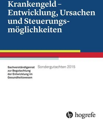Immagine prodotto di Krankengeld - Entwicklung, Ursachen und Steuerungsmöglichkeiten, Sondergutachten 2015