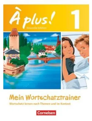 Produktbild von À plus! Nouvelle édition. Band 1. Mein Wortschatztrainer