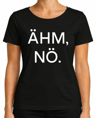 Immagine prodotto di ÄHM NÖ Sarcastic Funny Saying Statement Humorous Gift Ladies T-Shirt, nero, XL