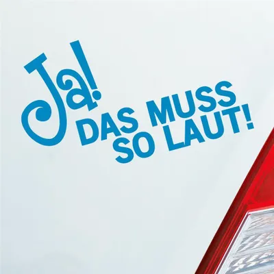 Produktbild von Auto Aufkleber JA! Das muss so laut! Musik Bass Spruch 15x8 cm Hellblau Sticker Heckscheibenaufkleber