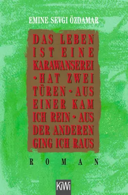 Produktbild von Das Leben ist eine Karawanserei, hat zwei Türen, aus einer kam ich rein, aus der anderen ging ich raus
