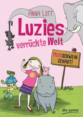 Immagine prodotto di Lott, A: Luzies verrückte Welt - Meerschwein gehabt