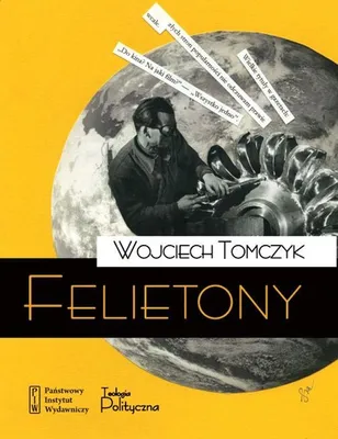 Obrázok produktu pre Felietony Wojciecha Tomczyka - refleksje o kulturze i społeczeństwie