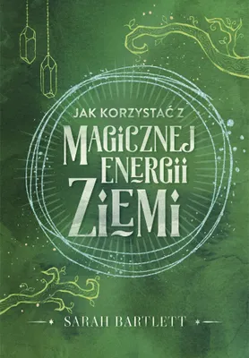 Obrázek produktu pro Jak korzystać z magicznej energii Ziemi