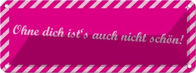 Produktbild von vianmo Blechschild 10x27 cm ohne dich ist´s auch nicht schön Spruch Zitat