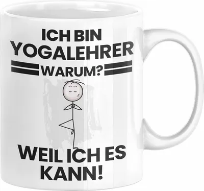 Produktbild von Yogalehrer Geschenk Tasse Lustiger Spruch Ich Bin Yogalehrer Warum Weil Ich Es Kann Geschenkidee Bester Yogalehrer Geburtstag Kaffee-Becher (Weiß)