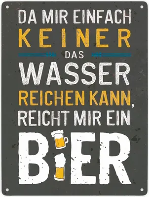 Produktbild von Reicht mir Bier statt Wasser Metallschild XXL in 28x38 cm