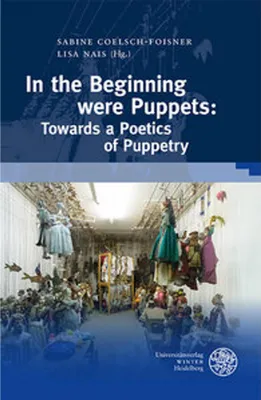 Produktbild von In the Beginning were Puppets: Towards a Poetics of Puppetry