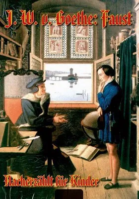 Immagine prodotto di J. W. v. Goethe: FAUST - Nacherzählt für Kinder