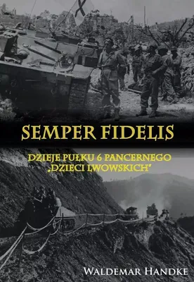 Produktbild von Semper Fidelis Dzieje Pulku 6 Pancernego Dzieci Lwowskich
