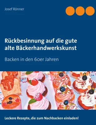 Produktbild von Rückbesinnung auf die gute alte Bäckerhandwerkskunst