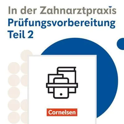 Obrázok produktu pre Zahnmedizinische Fachangestellte 2./3. Ausbildungsjahr - Ausgabe 2023 - Prüfungsvorbereitung Teil 2 - Prüfungsvorbereitung Teil 2 und interaktive Übungen im Paket