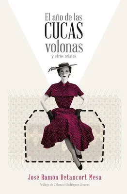 Produktbild von El año de las cucas volonas y otros relatos