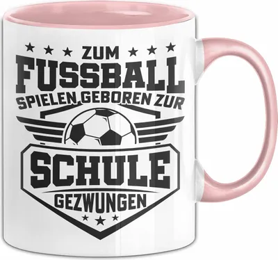 Produktbild von Fussballer Tasse Geschenk Fussballspieler Geschenkidee Zum Fussball Spielen Geboren Zur Schule Gezwungen (Rosa)