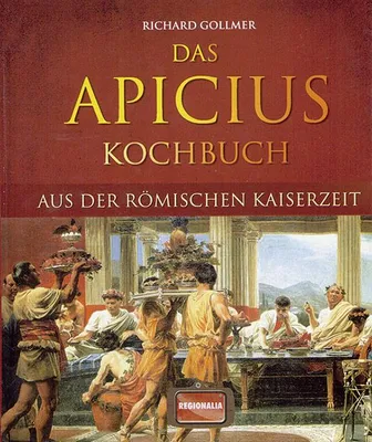 Obrázek produktu pro Das Apicius Kochbuch aus der römischen Kaiserzeit