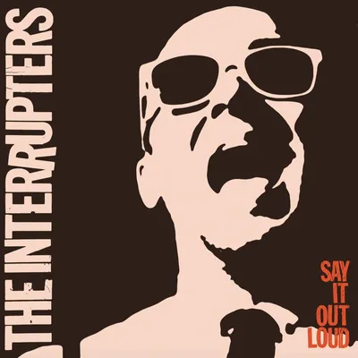 Productafbeelding van Interrupters - Say It Out Loud