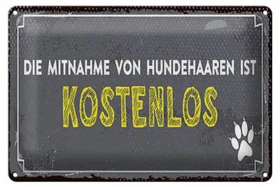 Produktbild von Blechschild Spruch 30x20cm die Mitnahme von Hundehaaren ist