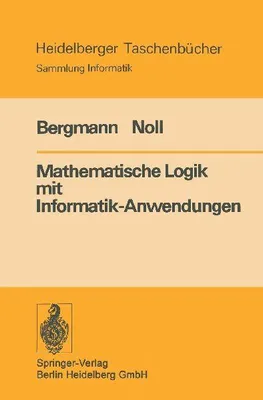 Produktbild von Mathematische Logik mit Informatik-Anwendungen