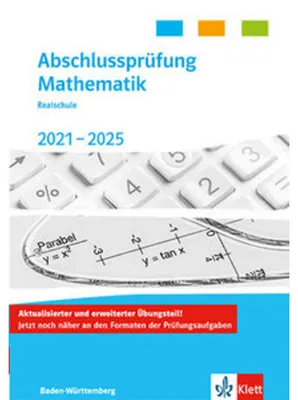 Produktbild von Abschlussprüfung Mathematik 2021 - 2025. Trainingsbuch Klasse 10. Realschulabschluss Baden-Württemberg