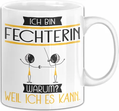 Produktbild von Fechterin Tasse Geschenk Ich Bin Fechterin Warum Weil Ich Es Kann Geschenkidee Geburtstag (Weiß)