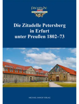Produktbild von Die Zitadelle Petersberg in Erfurt unter Preußen 1802-73