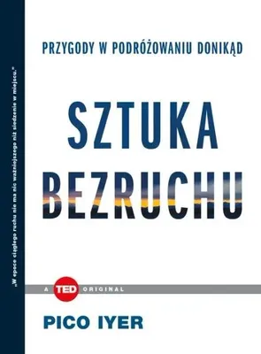 Immagine prodotto di ISBN Sztuka bezruchu Przygody w podróżowaniu donikąd, Polski, Twarda okładka, 96 stron(y)