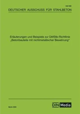 Obrázek produktu pro Erläuterungen und Beispiele zur DAfStb-Richtlinie Betonbauteile mit nichtmetallischer Bewehrung