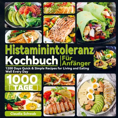 Produktbild von Histaminintoleranz Kochbuch Für Anfänger