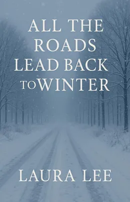 Produktbild von All the Roads Lead Back to Winter