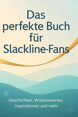Produktbild von Das perfekte Buch für Slackline-Fans